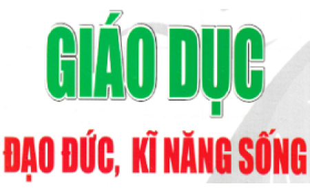 Chuyên đề giáo dục đạo đức, kỹ năng sống